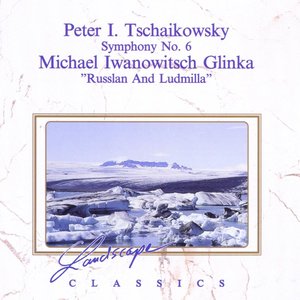 Peter I. Tschaikowsky: Sinfonie Pathétique, Nr. 6, H-Moll, op. 74 - Michael I. Glinka: Ouvertüre zu "Russlan und Ludmilla"