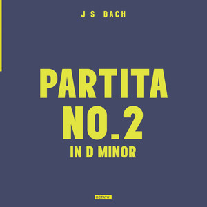 Partita No.2 In D Minor - Sarabanda