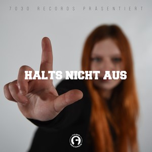 Halts nicht aus (Explicit)