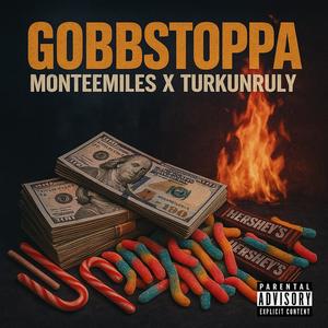 GobbStoppa (feat. TurkUnruly) (Explicit)
