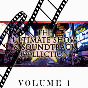 The Ultimate Show & Soundtrack Collection, Vol. 1