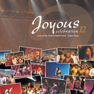 Joyous Celebration 12: Live At The Grand West Arena Cape Town