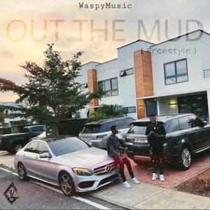 OUT THE MUD (Freestyle) [Explicit]