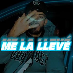 Me la Lleve (Explicit)