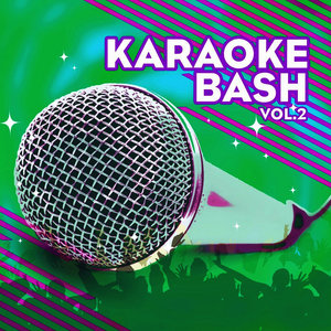 Karaoke Bash Vol. 2