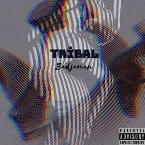 Tribal (Explicit)