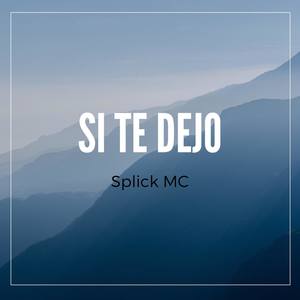 Si te dejo (Explicit)