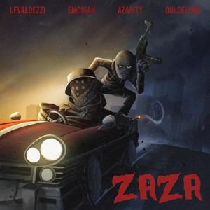 ZAZA (feat. emcigah, azarity, dolcelean & asap kid) (Explicit)