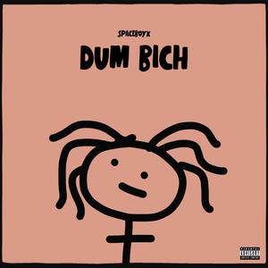 Dum Bich (Explicit)