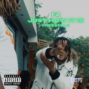 Just How It Is Freestyle (Explicit)