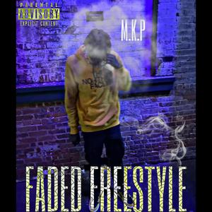 Faded Freestyle (Explicit)