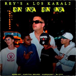 En Na (feat. Rey & Kral2 de cuba) (Explicit)