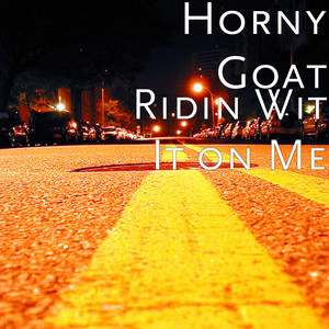 Ridin Wit It on Me (Explicit)