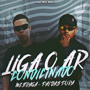 Pai Das Pura - Liga o Ar Condicionado (Explicit)