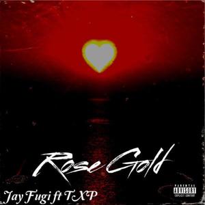 Rose Gold (feat. Txp) (Explicit)