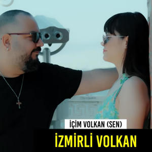 İzmirli Volkan İçim Volkan (Sen)