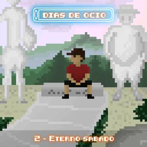 Eterno Sábado (Explicit)