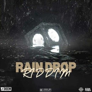 Rain Drop Riddim (Explicit)