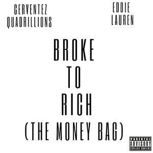 Broke To Rich (The Money Bag) [Explicit]