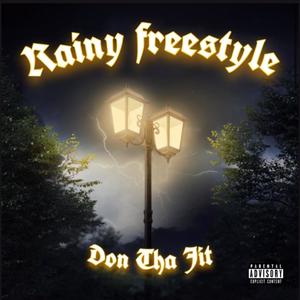 Rainy Freestyle (Explicit)