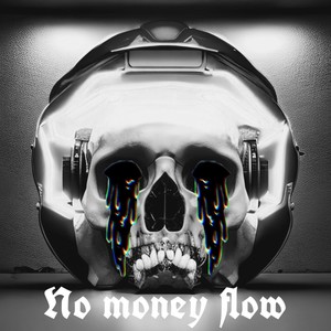 No Money Flow (Explicit)