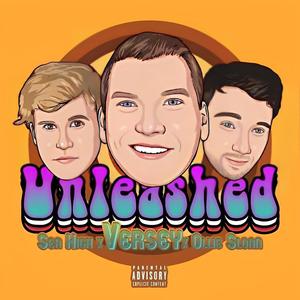 Unleashed (feat. Sea High & Ollie Sloan) [Explicit]