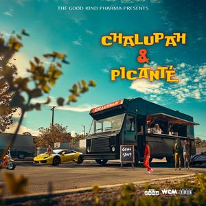 Chalupah & Picante (Explicit)