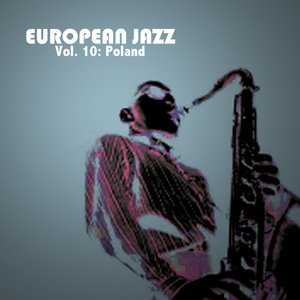 European Jazz, Vol. 10: Poland