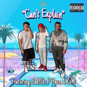 Can't Explain (Explicit)