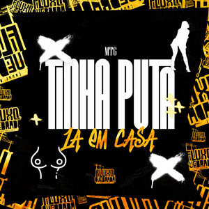 MTG TINHA PUTA LA EM CASA (Explicit)