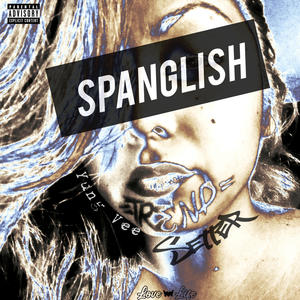 Spanglish Trendsetter (Explicit)