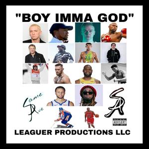 Boy Ima God (Explicit)