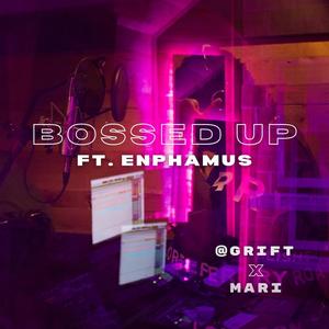 BOSSED UP (feat. Enphamus) [Explicit]