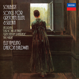 Schubert: Lieder - Songs for Gretchen, Ellen & Suleika (Elly Ameling – The Philips Recitals, Vol. 12)