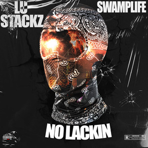 No Lackin (Explicit)