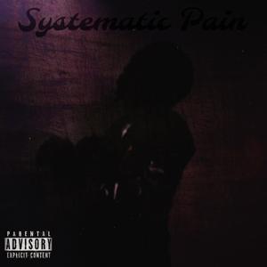 Systematic Pain (Explicit)