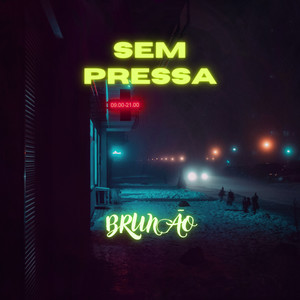 Sem Pressa (Explicit)