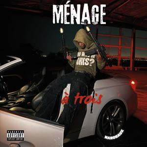 Ménage (Explicit)