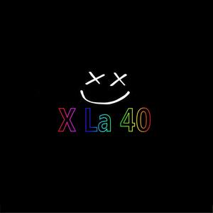 X La 40 (Explicit)