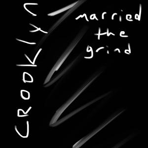 Married the Grind (Explicit)