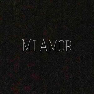 Mi Amor (Explicit)