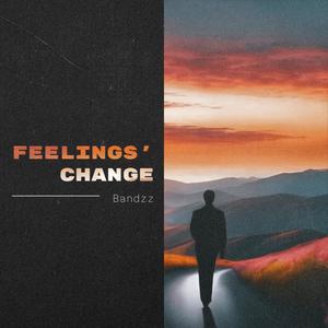 Feelings' Change (Explicit)