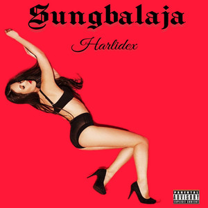 Sungbalaja (Explicit)