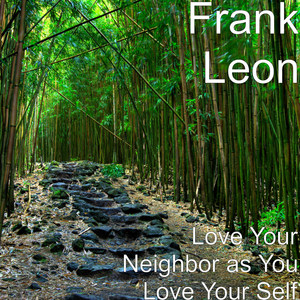 Love Your Neighbor as You Love Your Self