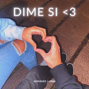DIME SI <3 (feat. LEMA.) (Explicit)