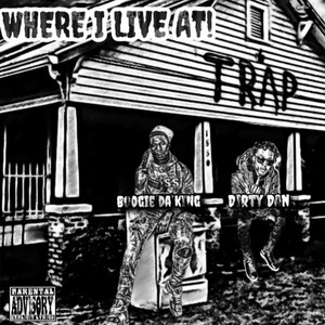 Where I Live At (feat. Dirty Dan) [Live] [Explicit]