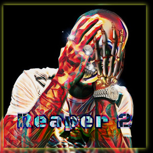 Reaper 2 (Explicit)