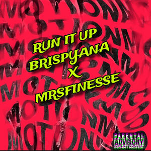 RUN IT UP (feat. Mrs. Finesse) [Explicit]