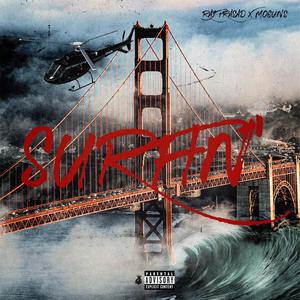 Surfin' (feat. Mo Guns) [Explicit]