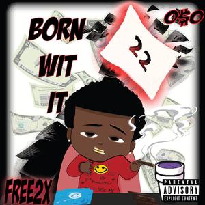 Born Wit It (Explicit)